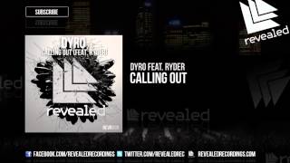 Dyro feat Ryder  Calling Out  OUT NOW [upl. by Drucilla516]