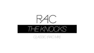 The Knocks  Classic RAC Mix [upl. by Frederique]