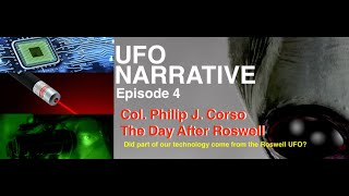 UFO Narrative Episode 4 Col Philip J Corso and The Day After Roswell [upl. by Amol340]