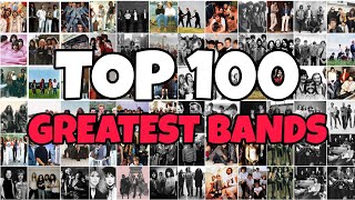 My TOP 100 Greatest BANDS Of All Time [upl. by Nnylorac]