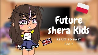 🇬🇧Future shera Kids react to past in Polish and English🇵🇱 [upl. by Oiracam]