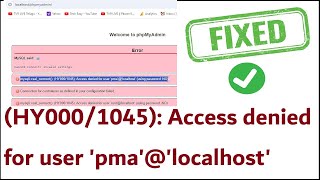 Fixed HY0001045 Access denied for user pmalocalhost  phpmyadmin Xampp 2024 [upl. by Bran]