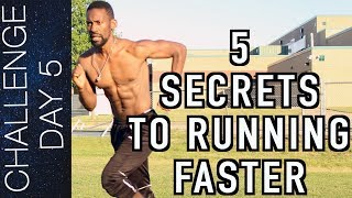 TOP 5 SECRETS TO RUNNING FASTER – HOW TO RUN FASTER – INCREASE YOUR SPEED  Day 5 [upl. by Ahsataj293]