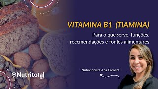 Pra que serve a vitamina B1 tiamina Funções recomendações e fontes alimentares [upl. by Norene]