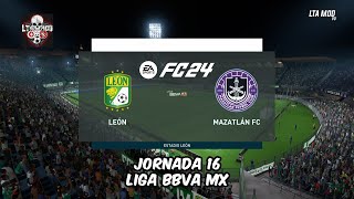 LEÓN VS MAZATLÁN JORNADA 16 LIGA BBVA MX SIMULACIÓN LTA MOD FC 24 [upl. by Masera810]