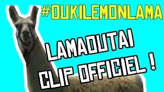 Oukilemonlama  Lamaoutai Official WTF version [upl. by Sievert748]