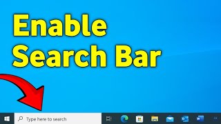 How to Enable Search Bar in Taskbar in Windows 10 [upl. by Royal]