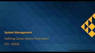 SYS 10310  SYST06  Defining Canias System Parameters [upl. by Halullat]