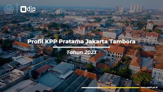 Profil KPP Pratama Jakarta Tambora [upl. by Hayilaa]