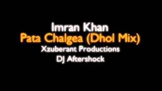 YouTube  Imran Khan  Pata Chalgea Dhol Remixflv [upl. by Innes]