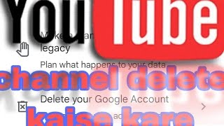 youtube channel delete kaise kare fullvideoacche se bataye [upl. by Ellierim555]