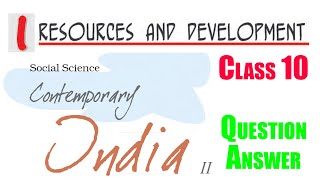 1  Resources and Development Question Answer  Class 10 Social Science  Contemporary India II [upl. by Katherina413]