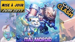 Castle clash FR  MAJ Juin 2017 [upl. by Ainevuol775]