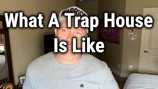 What A Trap House Is Like [upl. by Ahseenyt]