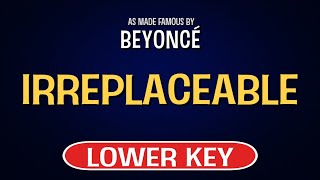 Beyonce  Irreplaceable  Karaoke Lower Key [upl. by Allister]