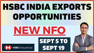 Latest NFO Update HSBC India exports opportunities fund  HSBC Latest nfo details 2024 [upl. by Sykes]