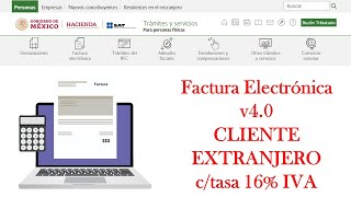 FACTURA CLIENTE quotEXTRANJEROquot con IVA al 16   CFDI v40  Factura en el portal del SAT 2023 [upl. by Elleral]