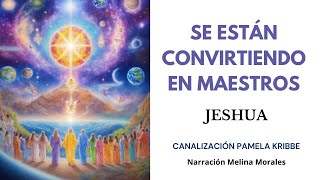 SE ESTÁN CONVIRTIENDO EN MAESTROS💗💫 Mensaje de Jeshua 🦋Canalización Pamela Kribbe [upl. by Nosiram900]