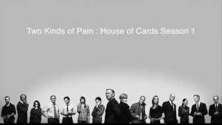 Two Kinds of Pain House of Cards Soundtrack by Jeff Beal [upl. by Selmore807]