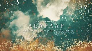 Alapaap Eraserheads  An Orchestral Arrangement [upl. by Zakarias926]