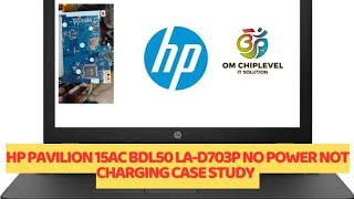 HP PAVILION 15AC bdl50 lad703p no power not charging case study [upl. by Werdn]