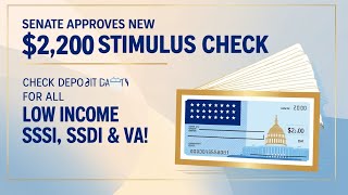 NEW 2200 Stimulus Check Approved Senate Confirms Deposit Dates for SSI SSDI amp VA Beneficiaries [upl. by Raf354]