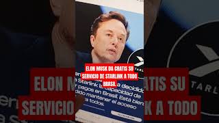 ELON MUSK DA CRATIS SU SERVICIO DE STARLINK A TODO BRASIL [upl. by Cary508]