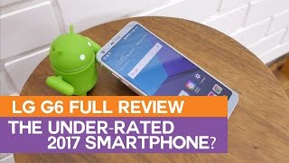 LG G6 Review  The Underrated 2017 Android Smartphone [upl. by Melmon40]