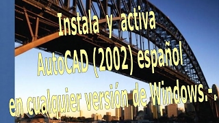 Instalar y activar AutoCAD 2002 español en cualquier Windows [upl. by Gretta]