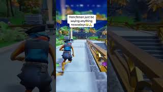 Henchman really just be saying anything now 😭🙏🏻 fortnite fortnitefunny fortnitememes [upl. by Anatolio]