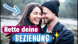 Wie man eine KAPUTTE Beziehung retten kann 💔👫 [upl. by Aehtna801]