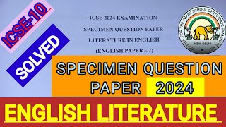 ICSE10English LiteratureSOLVED SPECIMEN QUESTION PAPER 2024 specimen 2024 solved Question paper🔥 [upl. by Lyj]