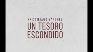 Prisciliano Sánchez Un tesoro escondido [upl. by Aisatna765]