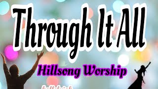 THROUGH IT ALL  HILLSONG LYRICS HealingForTheSoul jesus [upl. by Bartosch602]