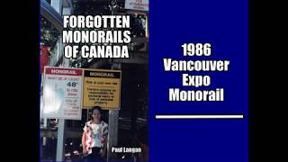 Vancouver Expo 1986 Monorail  Forgotten Monorails of Canada [upl. by Riva]