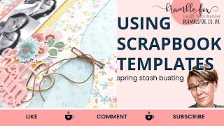 Using Templates on Scrapbook Pages  Best Mum Scrapbook Layout  Stashbusting  Bramble Fox [upl. by Yusuk641]