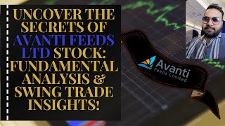 Uncover the Secrets of Avanti Feeds Ltd Stock Fundamental Analysis amp Swing Trade Insights [upl. by Meirrak353]