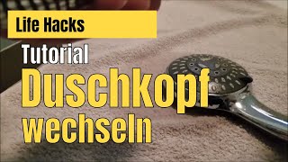 Duschkopf tauschen amp wechseln Anleitung Tutorial [upl. by Simeon]