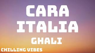 GHALI  Cara Italia TestoLyrics [upl. by Tibbs642]