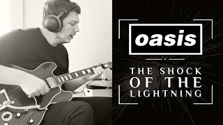 Oasis  The Shock of the Lightning  Guitar Cover [upl. by Evangelist]