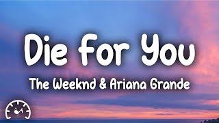 The Weeknd amp Ariana Grande  Die For You Remix Lyrics [upl. by Ahpla]