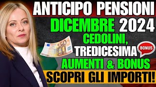 ⚡️ ANTICIPO PENSIONI DICEMBRE 2024 CEDOLINI TREDICESIMA AUMENTI amp BONUS – SCOPRI GLI IMPORTI ❗️ [upl. by Ripleigh]