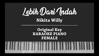 Lebih Dari Indah FEMALE KARAOKE PIANO COVER Nikita Willy [upl. by Aniras]