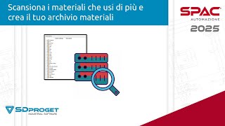 Scansiona i materiali che usi abitualmente e crea il tuo archivio materiali  SPAC Automazione 2025 [upl. by Tessi]