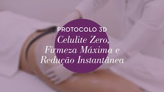 Protocolo 3D Celulite Zero Firmeza Máxima e Redução Instantânea [upl. by Llorrad909]