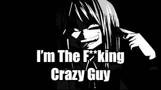 Im The Fuking Crazy Guy Original Song Demo 1 [upl. by Okiruy]