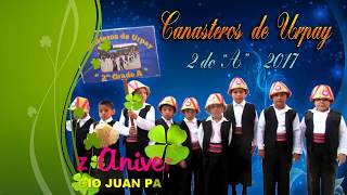 DANZA CANASTEROS DE URPAY 2017♥♥♥♪♪♪♪ [upl. by Gareth]