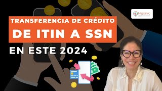 ¿Cómo transferir su crédito ITIN a su SSN en 2024 [upl. by Stich]