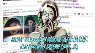 【PT 2】HOW TO MAKE KPOP AI COVER ON PHONE FOR FREE [upl. by Hgielar]