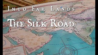 The Silk Road [upl. by Enymsaj]